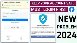 You must login first facebook problem | Keep your account safe problem | Enable two factor Facebook