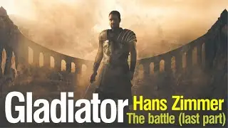 The battle (last part) - Gladiator - Hans Zimmer