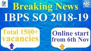 IBPS SO 2018-19 notification | 1599 vacancies | for details watch full video
