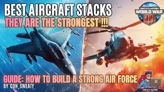 Best Aircraft Stacks &ndash; How to Build a Strong Air Force | Conflict of Nations WW3