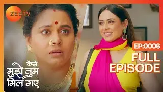 Ishika को देखकर Bhavani हुई Shocked! | Kaise Mujhe Tum Mil Gaye | Full Episode 6 | Zee TV