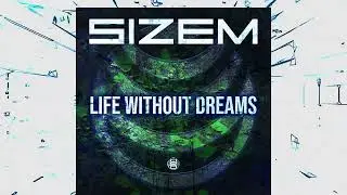 Sizem - Life Without Dreams