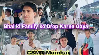 Bhai ki Family ko station gaya drop Karne 🥰| CSMT Station Mumbai 🚉 | Vlog With Sameer 01