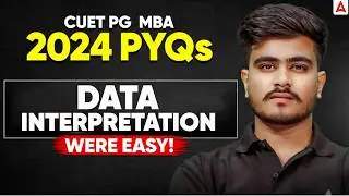 CUET PG 2024 PYQs Analysis | Data Interpretation Were Easy By Atul Singh Sir