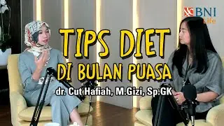 BNI Life Corner | Ep.7 dr.Cut Hafiah: Tips Diet di Bulan Puasa