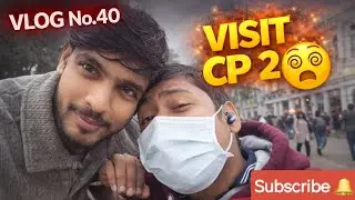 Vlog No.40 | Visit CP 2 😵&zwj;💫 | Full Masti, Thakaan & Real Vibes | @kushkumarsingh0 