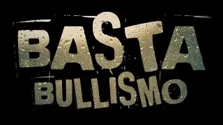 BASTA BULLISMO