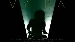 VYRA-VOLTAGE RITUAL_THE ARCHIVE HAS NO FUTUR