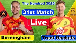 Live Trent Rockets vs Birmingham Phoenix , 31st Match Live Score | The Hundred | TREW vs BRMW Live