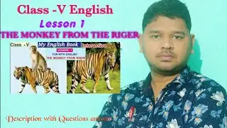 Class 5 English Lesson 1 The Monkey from Riger.