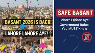 History in the Making: Basant is Back! 🪁 Lahore Sky After Years | Complete Guide 2026