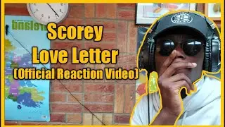 Scorey - Love Letter ( Official Reaction Video)