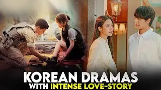 BEST KOREAN DRAMA WITH INTENSE LOVE STORY