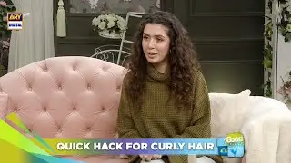 Quick Hack for Curly Hairs - Hira Umer 😍👱&zwj;♀️ | Good Morning Pakistan