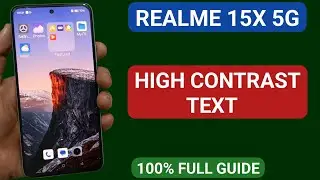 realme 15x mein high contrast text kaise enable kare