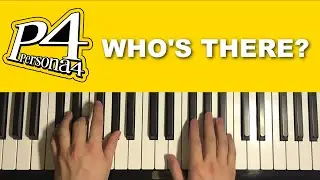 How To Play - Persona 4 - Who's There (Piano Tutorial Lesson)