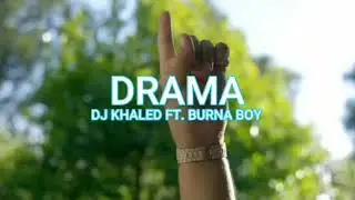 DJ Khaled - Drama ft. Burna Boy (Official Video)