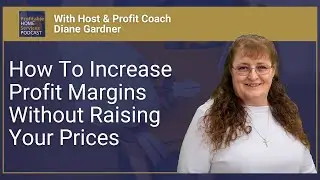How To Increase Profit Margin Without Raising Prices with Diane Gardner