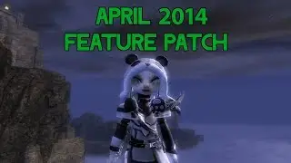 Guild Wars 2 | April 2014 | Feature Patch
