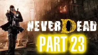 NeverDead Chapter 8 Demon's Nest - Xbox Gameplay Walkthrough Part 23