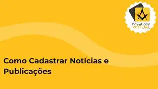 Como cadastrar Notícias e Publicações