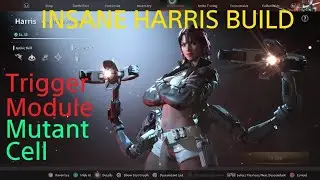 INSANE HARRIS BUILD (NON CRIT) TRIGGER MODULE, MUTANT CELL, ANCESTOR MODULE - The First Descendant