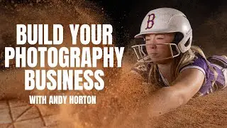 Build your Photography Business - with ANDY HORTON