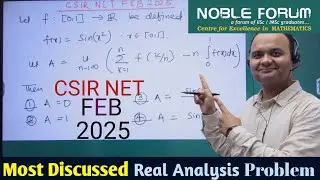 CSIR NET FEB 2025 Real Analysis Solution | One Question That Surprised Everyone! | Noble Forum Real