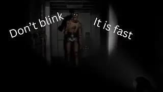 playing a game that if you blink it gets closer (vigil)