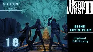 18 Hard West 2 - Let's Play on the Hardest Difficulty (Nightmare+)