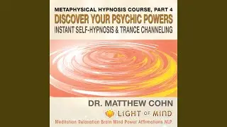 Developing Psychic Powers, Higher Awareness and Advanced Techniques of Astral Projection