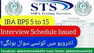 IBA STS BPS 5 to 15 interview schedule update - IBA sts grade 5 to 15 interview questions update