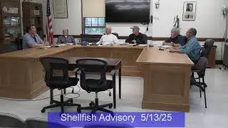 Shellfish Advisory Committee - May 13, 2025