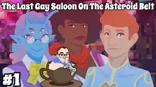 Let's Play: The Last Gay Saloon On The Asteroid Belt | Ep.1 | CuppaJoey