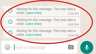 WhatsApp waiting for this message. this may take a while (fix)