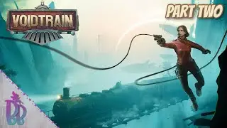 Train Upgrades and New Voids | Voidtrain | Part Two | Multiplayer | Steam Edition