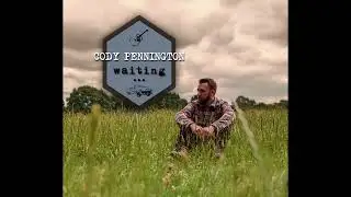 Waiting // Cody Pennington