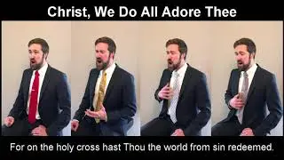 Christ, We Do All Adore Thee