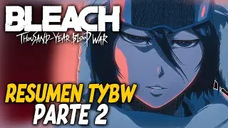 EL ASCENSO DE LOS QUINCY | BLEACH TYBW PARTE 2 RESUMEN