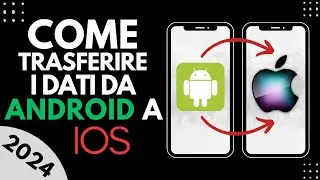 Come trasferire i dati da Android a IOS/Iphone TUTORIAL (2024)