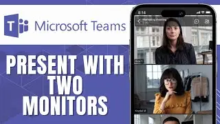 HOW TO PRESENT IN MICROSOFT TEAMS MEETING WITH TWO MONITORS