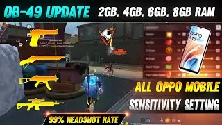 All Oppo Mobile Sensitivity Setting [OB49] Update || 2gb,4gb,6gb,8gb ram Sensitivity Setting || ff