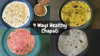 4 Types Of Healthy Chapati | Weight Loss Chapati | Flax Seeds | Spinach | Beetroot | Ragi Recipe