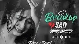 Heart Broken Sad Lofi Songs | Breakup Songs | Hindi Emotional Sad Songs | Alone ...