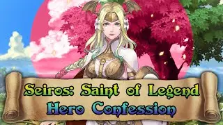 Seiros: Saint of Legend | Hero Confession 【FeHeroes】