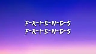 Marshmello & Anne-Marie - FRIENDS (Lyrics)