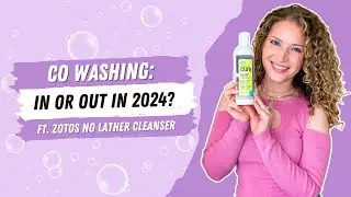 Co-Washing: In or Out in 2024?? | Zoto&rsquo;s All About Curls No Lather Cleanser