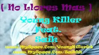 Young Killer Feat. Sáik - No Llores Mas (Audio)