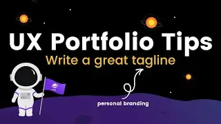 UX Portfolio:  How to write a great tagline to describe yourself