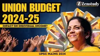 Union  budget  2024-25| UPSC IAS | ZENSTUDY